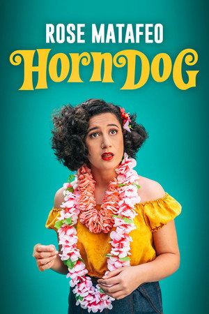 Rose Matafeo: Horndog 8