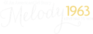 An American Girl Story - Melody 1963: Love Has to Win