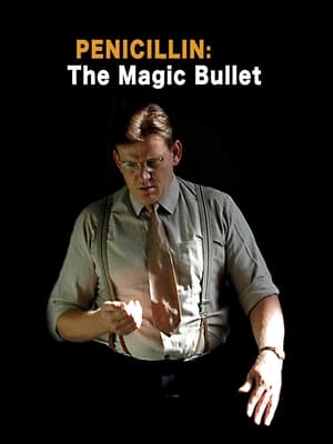 Poster Penicillin: The Magic Bullet (2006)