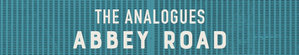 The Analogues: Abbey Road Relived