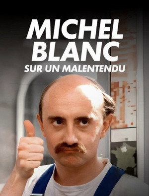 Michel Blanc, sur un malentendu