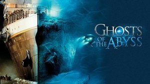 Ghosts of the Abyss 2003