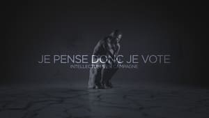 Je pense donc je vote : Intellectuels en campagne film complet