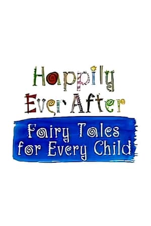 Happily Ever After: Fairy Tales for Every Child poster