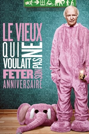 Poster Le Vieux qui ne voulait pas fêter son anniversaire 2013