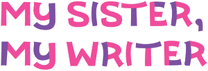 My Sister, My Writer — Logos 2