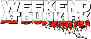 Weekend at Dunkirk