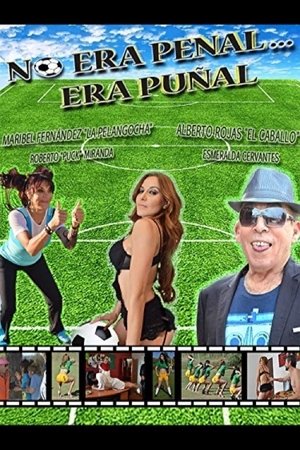 No era penal... era puñal film complet