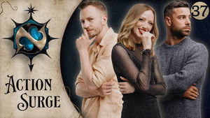 Action Surge Episode 37