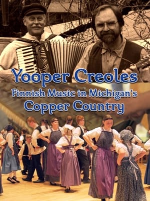 Poster Yooper Creoles: Finnish Music in Michigan's Copper Country (2019)