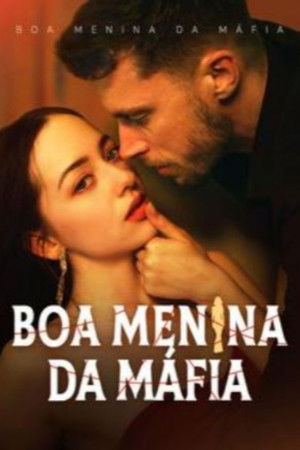 Boa Menina da Mafia (2025)
