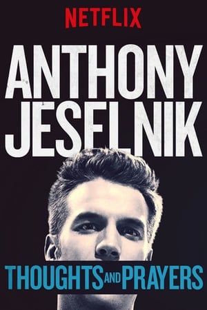 Poster Anthony Jeselnik: Thoughts and Prayers (2015)