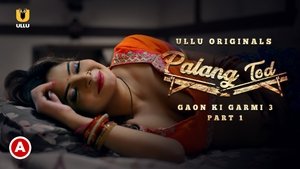 Palang Tod Gaon Ki Garmi 3 - Part 1