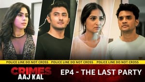 Crimes Aaj Kal The Last Party