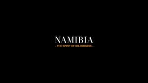 Namibia: The Spirit of Wilderness film complet