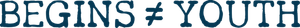 BEGINS ≠ YOUTH — Logos 2