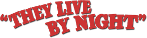 They Live by Night