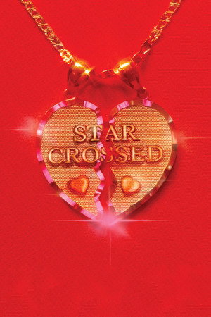 star-crossed: the film