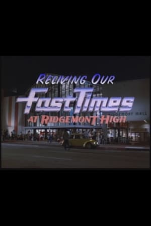 Poster Reliving Our Fast Times at Ridgemont High (1999)