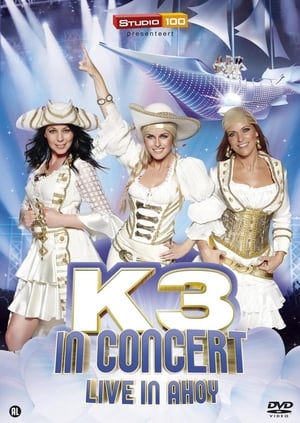 K3 In Concert: Live In Ahoy poster