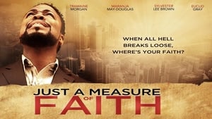 Just a Measure of Faith film complet