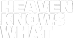 Heaven Knows What — Logos 4