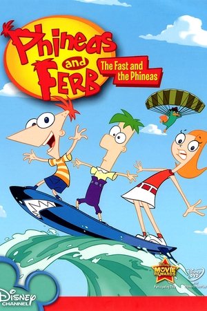 Poster Phineas and Ferb: The Fast and the Phineas (2008)