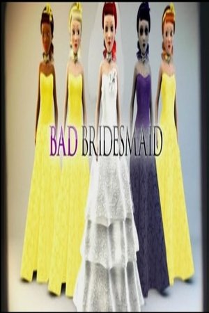 Bad Bridesmaid