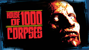 House of 1000 Corpses (2003)