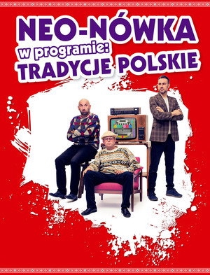 Kabaret Neo-Nówka - Tradycje Polskie !