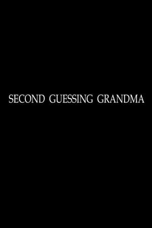 Second Guessing Grandma