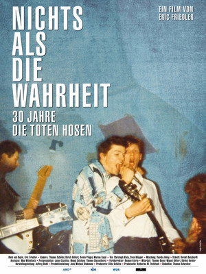 Nichts als die Wahrheit - 30 Jahre Die Toten Hosen
