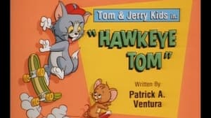 Tom & Jerry Kids Show Hawkeye Tom