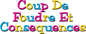 Coup de foudre et conséquences