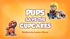 PAW Patrol Pups Save the Cupcakes