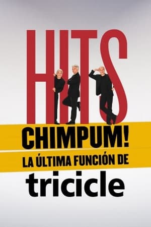 Poster HITS chimpúm! La última función de Tricicle (2022)