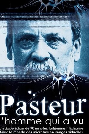 Poster Pasteur, l'homme qui a vu (2011)