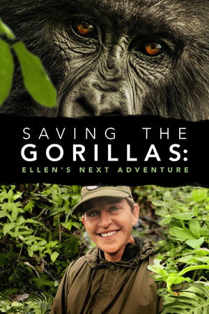 Saving the Gorillas: Ellen's Next Adventure