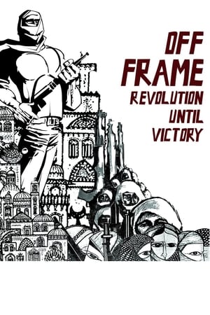 Image Off Frame AKA Revolution Until Victory