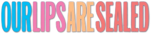 Our Lips Are Sealed