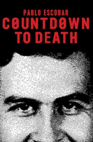 Poster Countdown to Death: Pablo Escobar 2017