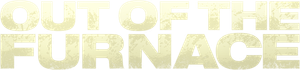 Out of the Furnace