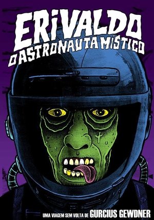 Poster Erivaldo, o Astronauta Místico (2013)