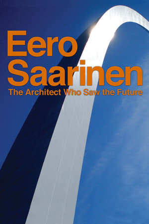 Poster Eero Saarinen: The Architect Who Saw the Future 2016