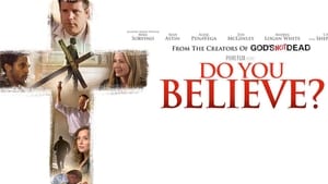 El poder de la cruz – Do You Believe? (2015) latino