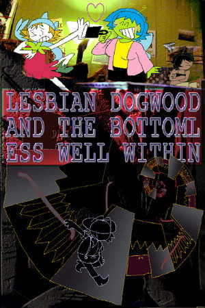 Lesbian Dogwood and The Bottomless Well Within