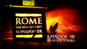 Rome: The World's First Superpower Part 3: Death of a Hero