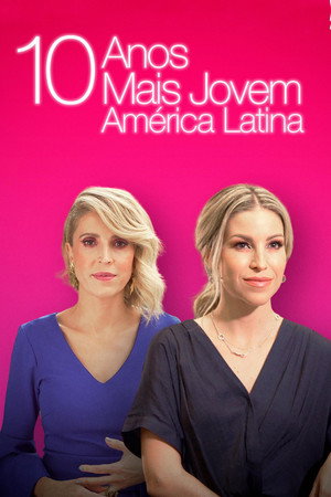 10 Anos Mais Jovem: América Latina