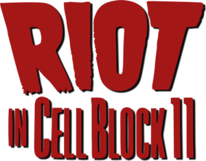 Riot in Cell Block 11