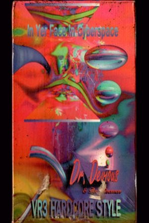 Nonton film Dr. Devious & The Wisemen: In Yer Face in Cyberspace (VR3 - Hardcore Style) (1993) terbaru sub indo Nonton film Dr. Devious & The Wisemen: In Yer Face in Cyberspace (VR3 - Hardcore Style) (1993) terbaru sub indo